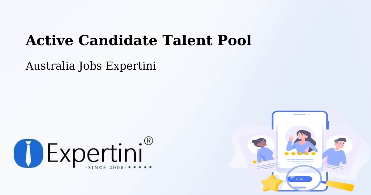 Active Candidate Talent Pool - Australia Jobs Expertini