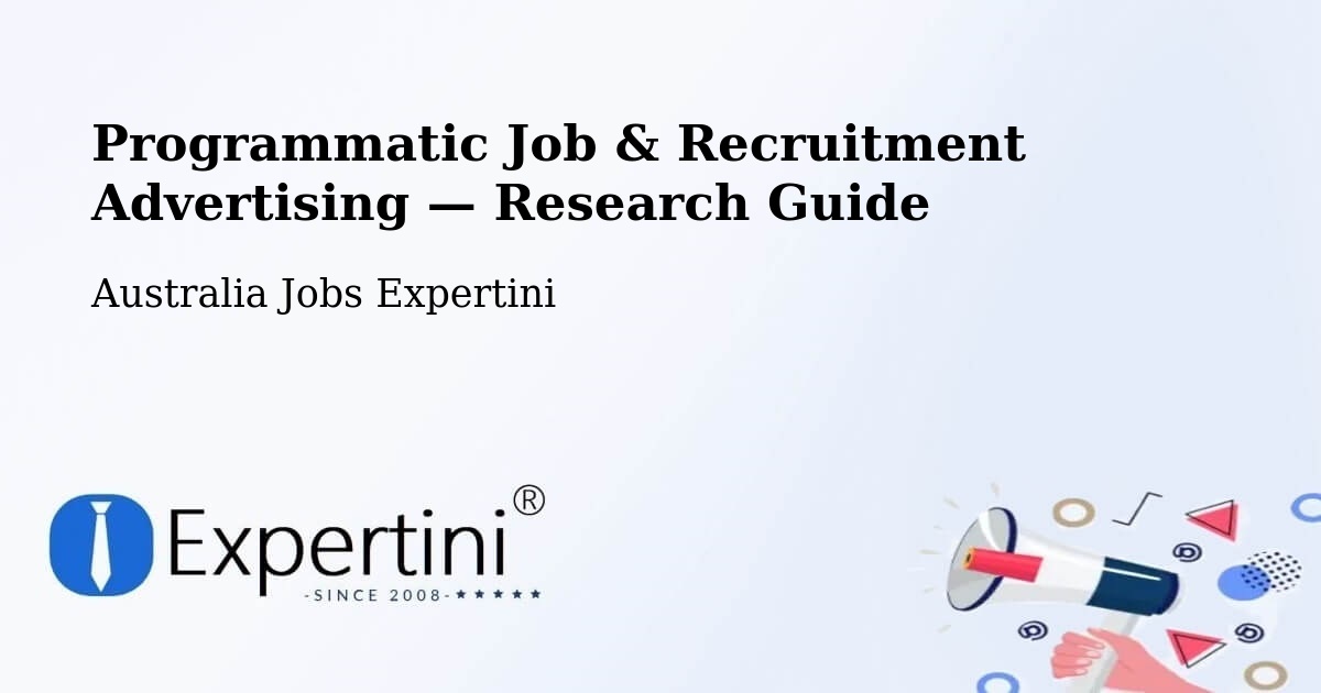 Programmatic Job & Recruitment Advertising — Research Guide – Singleton