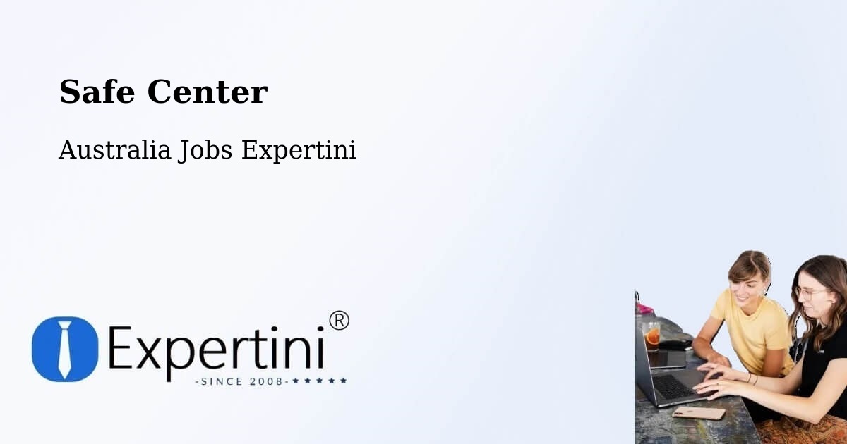 Safe Center - Australia Jobs Expertini